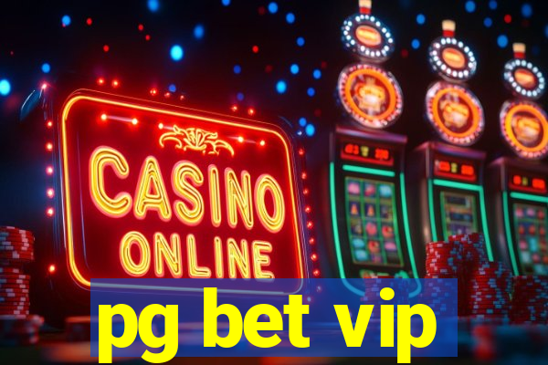 pg bet vip